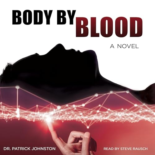 Body by Blood by Dr. Patrick Johnston episode artwork