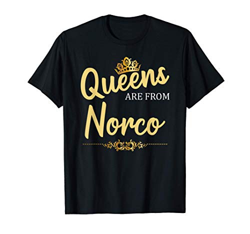 Queens Are From NORCO CA CALIFORNIA Funny Home Roots Gift