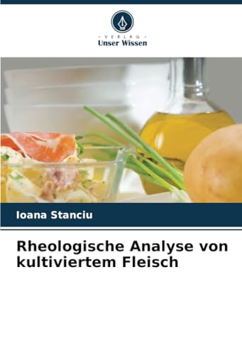Rheologische Analyse von kultiviertem Fleisch (German Edition)