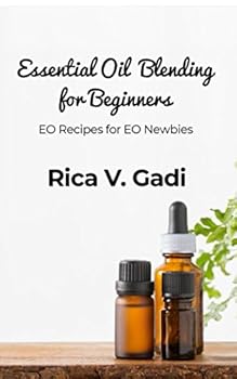 Paperback Essential Oil Blending for Beginners: EO Recipes for EO Newbies Book
