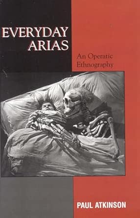 Everyday Arias: An Operatic Ethnography Everyday Arias: An Operatic Ethnography book cover