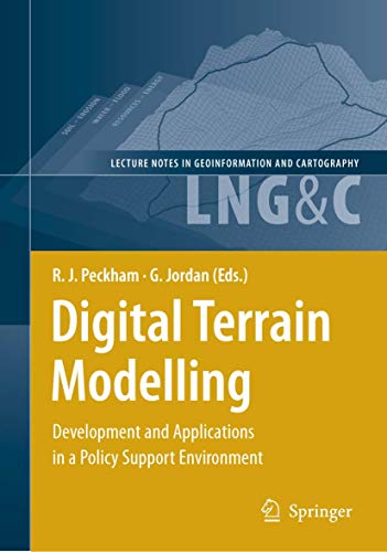 Digital Terrain Modelling: Development And Applications In A Policy Support Environment (Lecture Notes In Geoinformation And Cartography) view 2