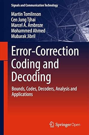 Error-Correction Coding and Decoding: Bounds, Codes, Decoders, Analysis ...