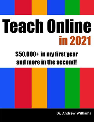 Teach Online in 2021: $50,000+ in my first year and more in the s...