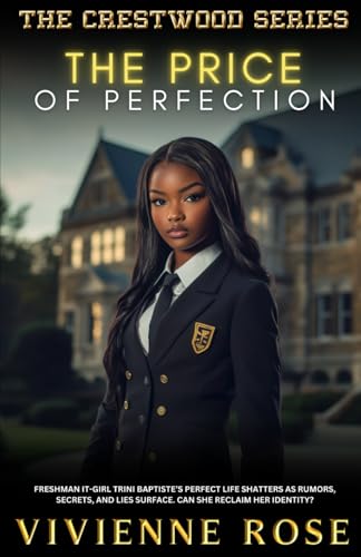 The Price of Perfection: Secrets, Scandals, and Social Climbing (Crestwood Academy)