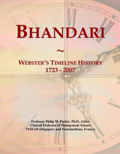 Bhandari: Webster's Timeline History, 1723 - 2007