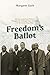 Freedom's Ballot: African American Political Struggles in Chicago from Abolition to the Great Migration
