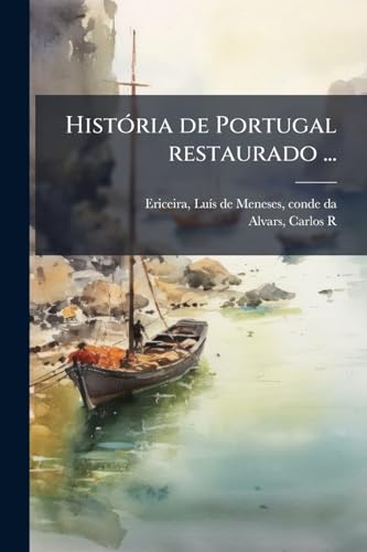História de Portugal restaurado ...: 2 (Portuguese Edition)