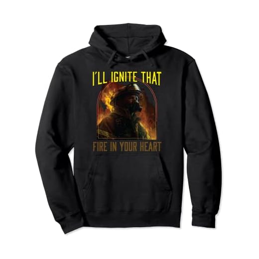I'll Ignite That Fire In Your Heart Feuerwehrmann Feuerwehrmann Feuerwehrmann Pullover Hoodie