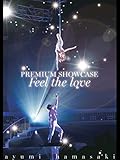 ayumi hamasaki PREMIUM SHOWCASE ～Feel the love～