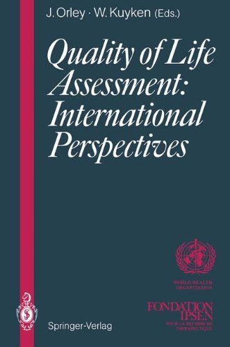 Quality of Life Assessment: International Perspectives: Proceedings of the Joint-Meeting Organized by the World Health Organization and the Fondation IPSEN in Paris, July 2 – 3, 1993