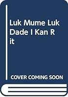 Luk Mume Luk Dade I Kan Rit 0590717014 Book Cover