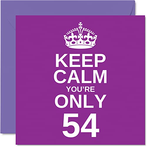 Divertidas tarjetas de cumpleaños de 54 para hombres y mujeres – Keep Calm – Funny Happy Birthday Card for Grandad, Mamá, Grandma, Primo Amigo, 145 mmx145 mm Broma Humor Tarjetas de felicitación