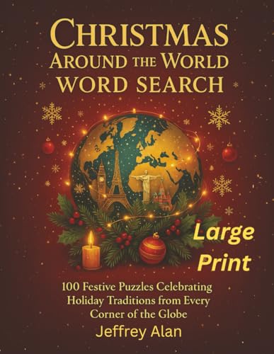 Christmas Around the World Word Search: 100 Festive Puzzles Celebrating Holiday Traditions from Every Corner of the Globe (Seasonal Word Search Collection)