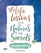Big Life Lessons from Nature's Little Secrets: A Nature Journal for Kids