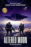 The Altered Moon: A Military sci-fi series (A First Contact Book) - The Second Edition (The Dust Cosmos Book 1)