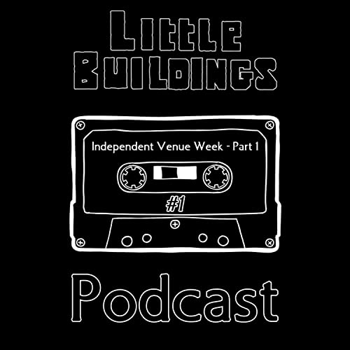 Independent Venue Week - Part 1