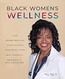  Black Women\'s Wellness: Your I\'ve Got This Guide to Health, Sex & Phenomenal Living (English Edition)