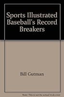 Sports Illustrated Baseball's Record Breakers 0671644815 Book Cover