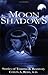 Moon Shadows: Stories of Trauma & Recovery