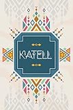  Katell: Cahier personnalisé avec prénom Katell  Cadeau d\'anniversaire pour fille, femme, maman, sœur ...  Aztèque style  110 pages lignée, Petit Format 6x9 pouces (15,24 x 22,86 cm)