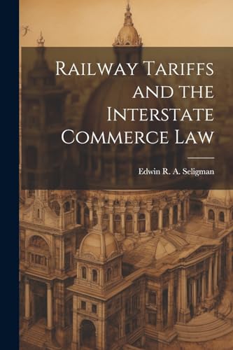 Railway Tariffs and the Interstate Commerce Law