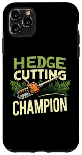 iPhone 11 Pro Max Hedge Cutting Champion Landscape Gardener Hedge Trimmer Case