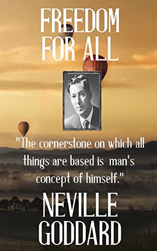 Neville Goddard: Freedom for All 1533478317 Book Cover