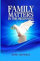Family Matters: In the beginning 1365022935 Book Cover