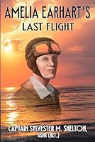 Amelia Earhart's Last Flight B0CLN1HXHW Book Cover