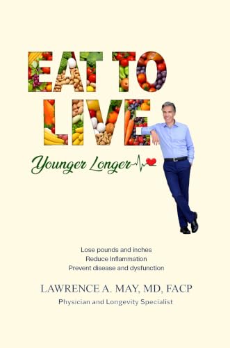 Eat To Live : Younger Longer