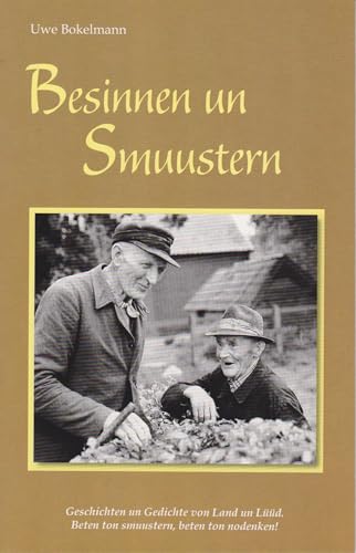 Besinnen un Smuustern - Geschichten un Gedichte von Land un Lüüd