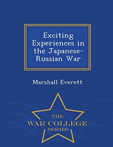 Exciting Experiences in the Japanese-Russian Wa... 1296402452 Book Cover