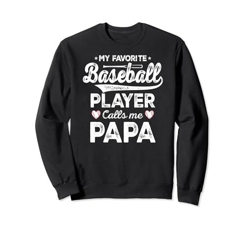 My favorite baseball player calls me papa sports softball felpa