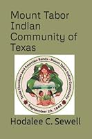 Mount Tabor Indian Community of Texas: American Bred; Odysseys of the Mixed Blood Frontier Family; Book 2 0939479613 Book Cover