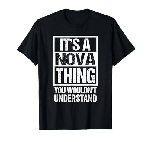 It's A Nova Thing You Wouldn't Understand - First Name