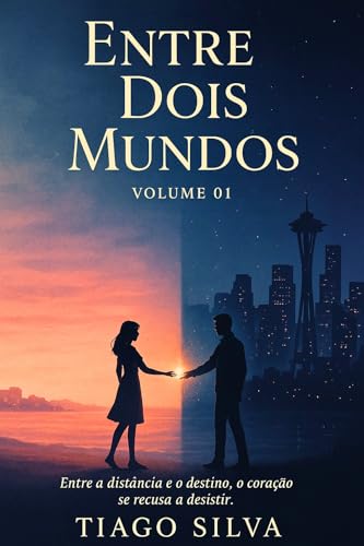 Entre Dois Mundos : Entre a distância e o destino, o coração se recusa a desistir.