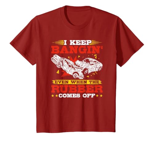I Keep Bangin' Even When the Rubber Comes Off Demo Derby T-Shirt, Youth, Cranberry Red, 2T