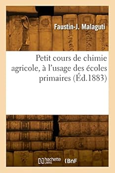 Paperback Petit cours de chimie agricole, à l'usage des écoles primaires [French] Book