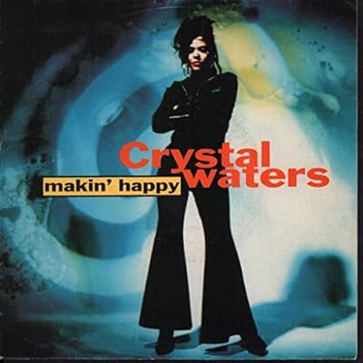 Makin' happy (1991) / Vinyl single [Vinyl-Single 7''] [Vinyl] Crystal Waters
