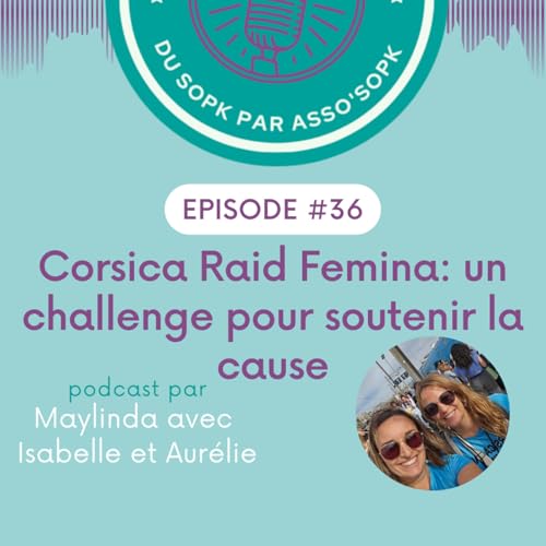 Episode #36: Corsica Raid Femina: un challenge pour soutenir la cause