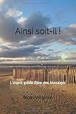  Ainsi soit-il !: L\'esprit guide Dieu des Monalges