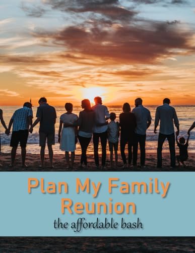Plan My Family Reunion: the affordable bash