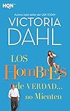  Los hombres de verdad… no mienten (HQN)