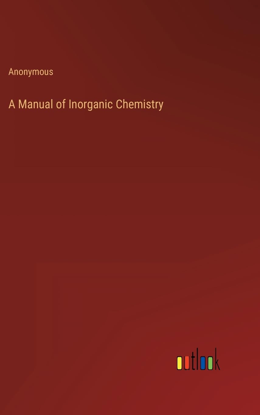 A Manual of Inorganic Chemistry
