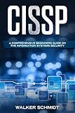 CISSP: A Comprehensive Beginners Guide on the Information Systems Security