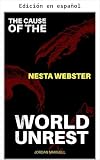 La causa de la agitación mundial (Spanish Edition)
