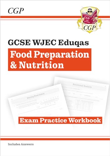 GCSE Food Preparation & Nutrition WJEC Eduqas Exam Practice Workbook: perfect for the 2026 and 2027 exams (CGP WJEC Eduqas GCSE Food Prep)