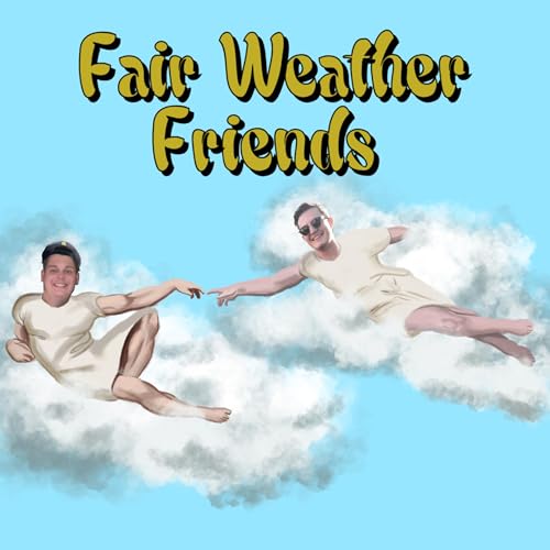 Fair Weather Friends Podcast Por FairweatherFriends arte de portada