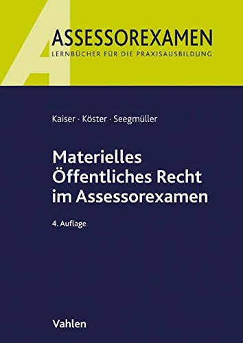 Materielles Öffentliches Recht im Assessorexamen Materielles Öffentliches Recht im Assessorexamen
